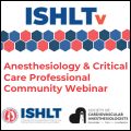 Anesthesiology & Critical Care Professional Community/ Society of Cardiovascular Anesthesiologist Joint Webinar