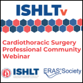 ISHLT Cardiothoracic Professional Community/ERAS Society Webinar