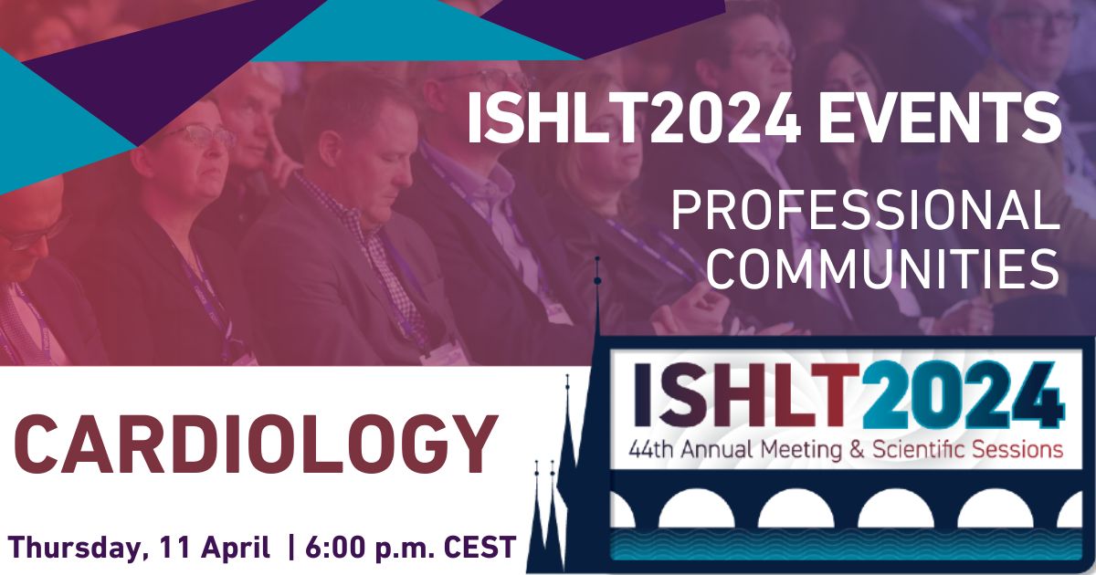 ISHLT2024 Cardiology Professional Community Meeting ISHLT